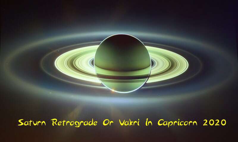 Saturn Retrograde 2020 in Capricorn - Vakri Effects On 12 Signs
