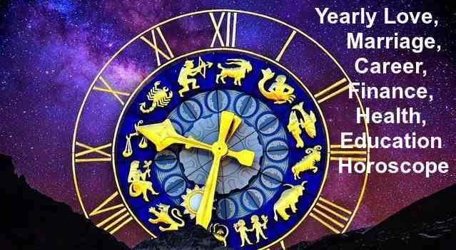 Yearly Horoscope Love, Marriage, Career, Finance, Health, Education