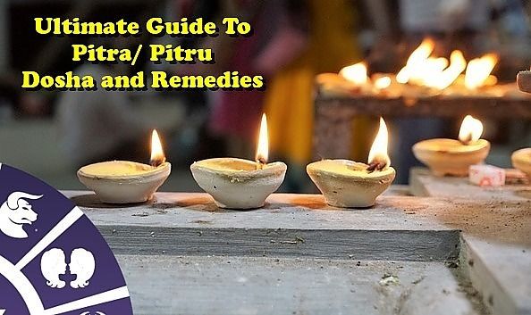 Pitra Pitru Pitri Dosha And Remedies Ultimate Guide